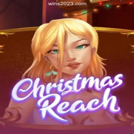ChristmasReach: The Ultimate Online Slot Experience on Win2023 Platform